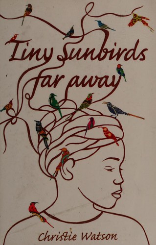 Cover of Tiny sunbirds far away by Christie Watson
