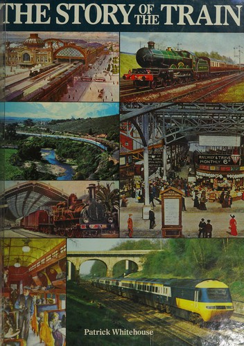 Cover of The story of thetrain by P. B. Whitehouse