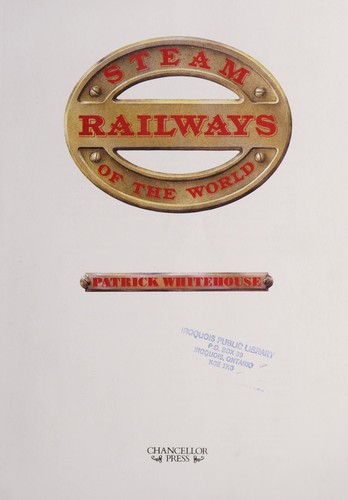 Cover of Steam Railways of the World by P. B. Whitehouse