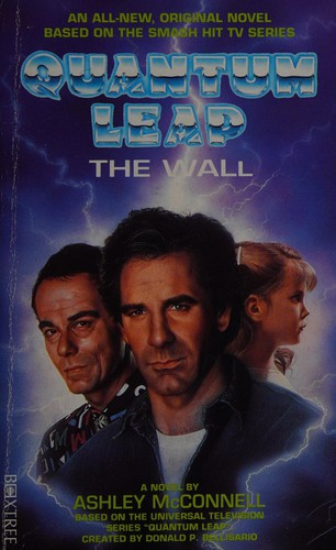 Cover of Quantum leap :The wall by Ashley McConnell