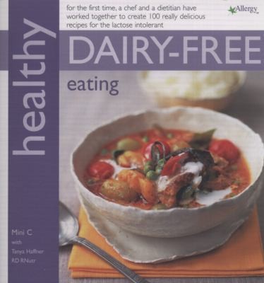 Cover of Healthy Dairyfree Eating by Mini C