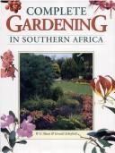 Cover of Complete Gardening in Southern Africa by Unknown Author