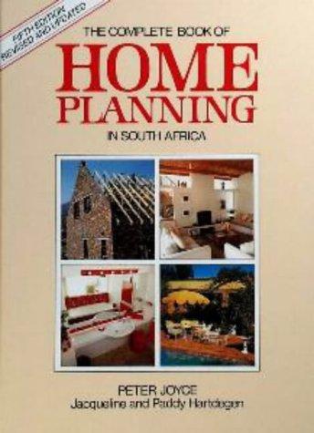 Cover of Complete Book of Home Planning in South Africa by Peter Joyce