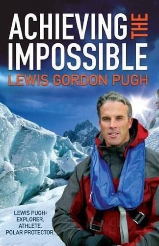 Cover of Achieving the impossible by Lewis Gordon Pugh