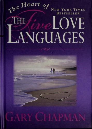 Cover of Heart of the Five Love Languages by Gary Chapman, Gary D. Chapman