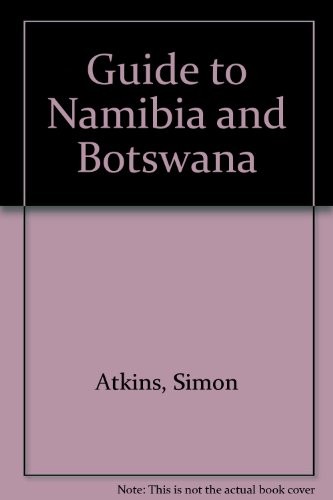 Cover of Guide to Namibia and Botswana by Simon Atkins, Chris McIntyre