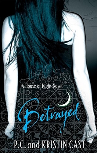 Cover of Betrayed (House of Night) by p-c-and-kristin
