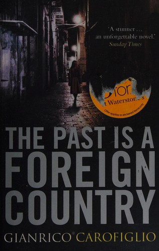 Cover of The past is a foreign country by Gianrico Carofiglio