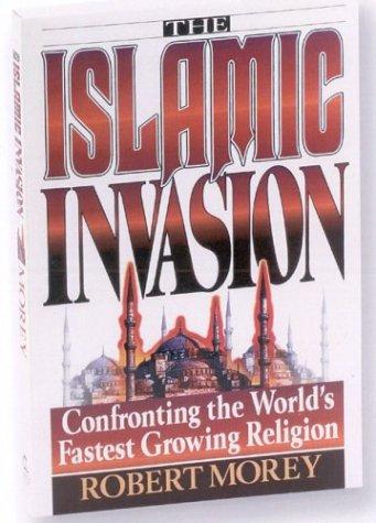 Cover of The Islamic invasion by Robert A. Morey